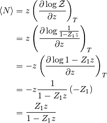 \langle N\rangle &= z\left(\frac{\partial
\log{\mathcal{Z}}}{\partial z}\right)_T \\
&= z\left(\frac{\partial
\log{\frac{1}{1-Z_1z}}}{\partial z}\right)_T \\
&= - z\left(\frac{\partial
\log{1-Z_1z}}{\partial z}\right)_T \\
&= - z\frac{1}{1-Z_1z}\, (-Z_1) \\
&=  \frac{Z_1z}{1-Z_1z}\\