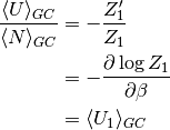 \frac{\langle U\rangle_{GC}}{\langle N\rangle_{GC}}&=-\frac{Z_1'}{Z_1}\\
      &=-\frac{\partial \log{Z_1}}{\partial\beta}\\
      &=\langle U_1\rangle_{GC}