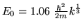 $E_0 = 1.06 ~ \frac{\hbar^2}{2m} k^{\frac{1}{3}}$
