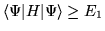 $\langle \Psi \vert H \vert \Psi \rangle \geq E_1$